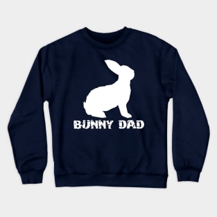 bunny dad Crewneck Sweatshirt